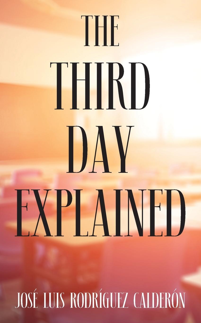 Knjiga The Third Day Explained José Luis Rodríguez Calderón