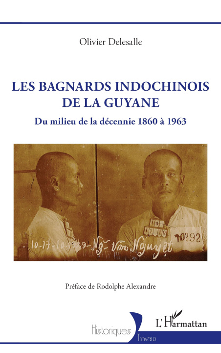 Book Les bagnards indochinois de la Guyane Olivier Delesalle
