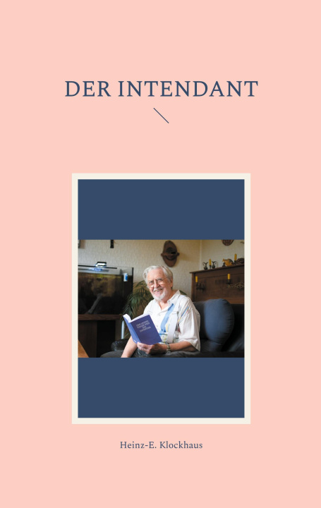 Knjiga Der Intendant Heinz-E. Klockhaus
