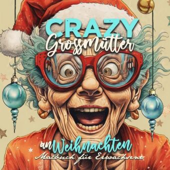 Knjiga Crazy Grandmas on Christmas Coloring Book for Adults 