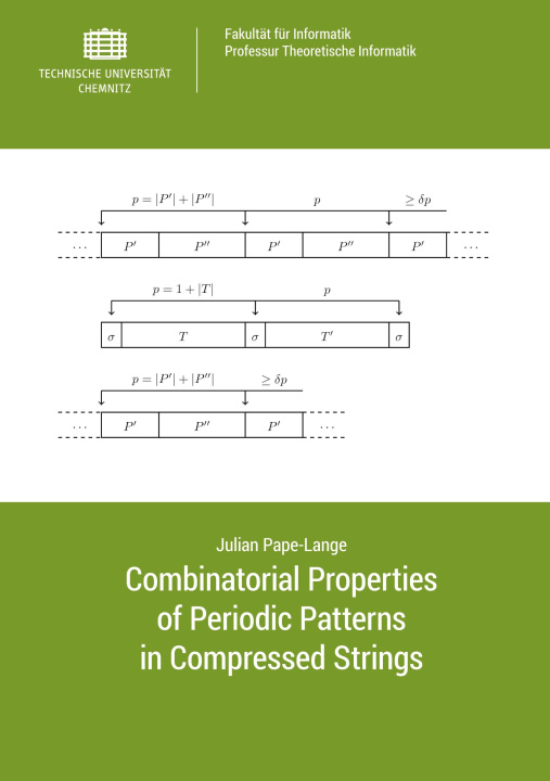Book Combinatorial Properties of Periodic Patterns in Compressed Strings Julian Pape-Lange