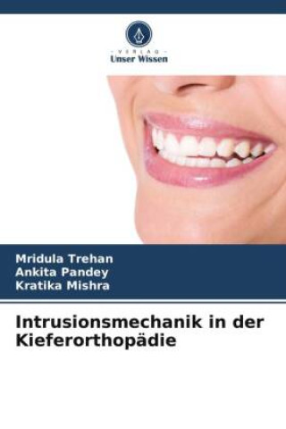 Kniha Intrusionsmechanik in der Kieferorthopädie Ankita Pandey