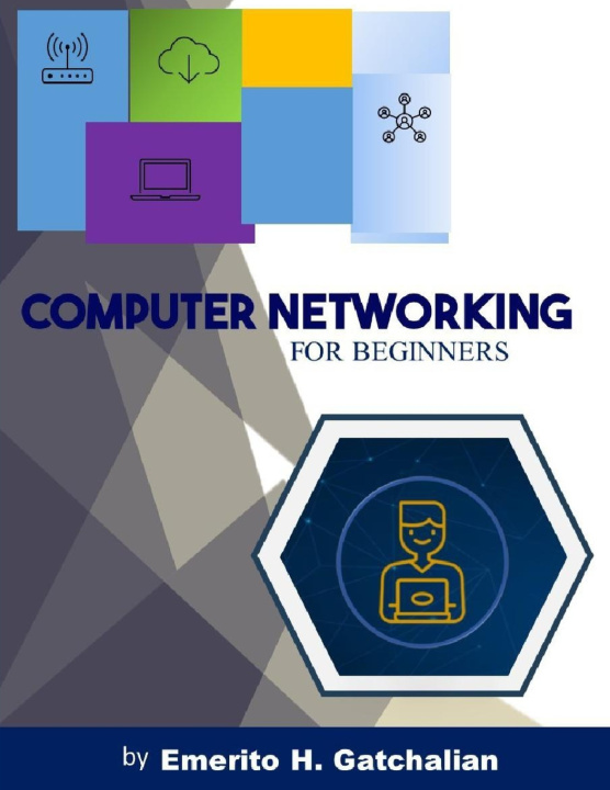 Knjiga Computer Networking for Beginners Emerito H. Gatchalian