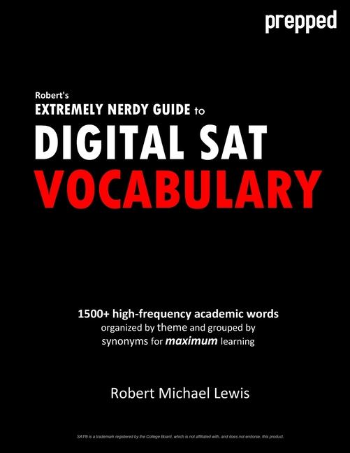 Könyv Robert's Extremely Nerdy Guide to Digital SAT Vocabulary 