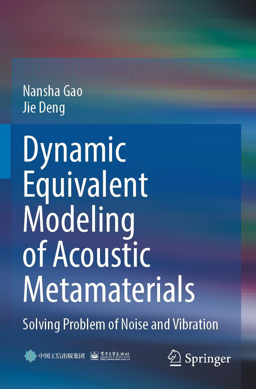 Książka Dynamic Equivalent Modeling of Acoustic Metamaterials: Solving Problem of Noise and Vibration Jie Deng