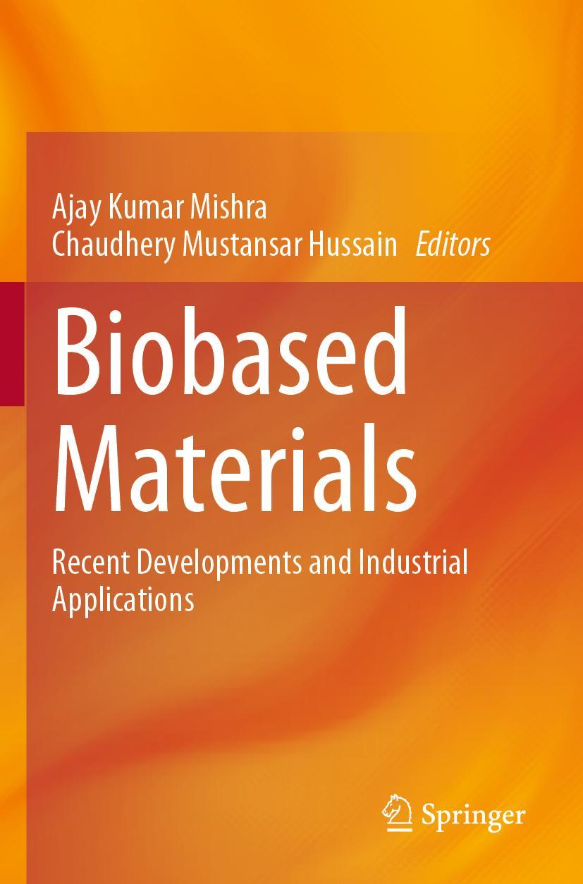 Книга Biobased Materials: Recent Developments and Industrial Applications Chaudhery Mustansar Hussain