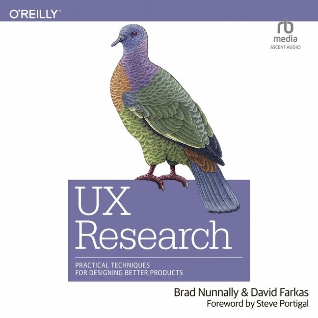 Digital UX Research: Practical Techniques for Designing Better Products David Farkas