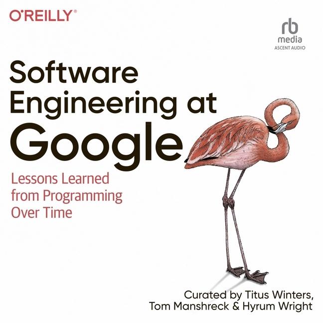 Digital Software Engineering at Google: Lessons Learned from Programming Over Time Tom Manshreck