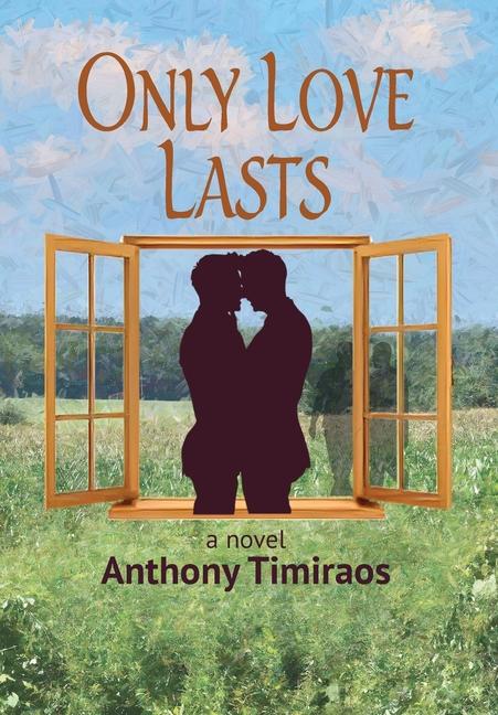 Knjiga Only Love Lasts Anthony Timiraos