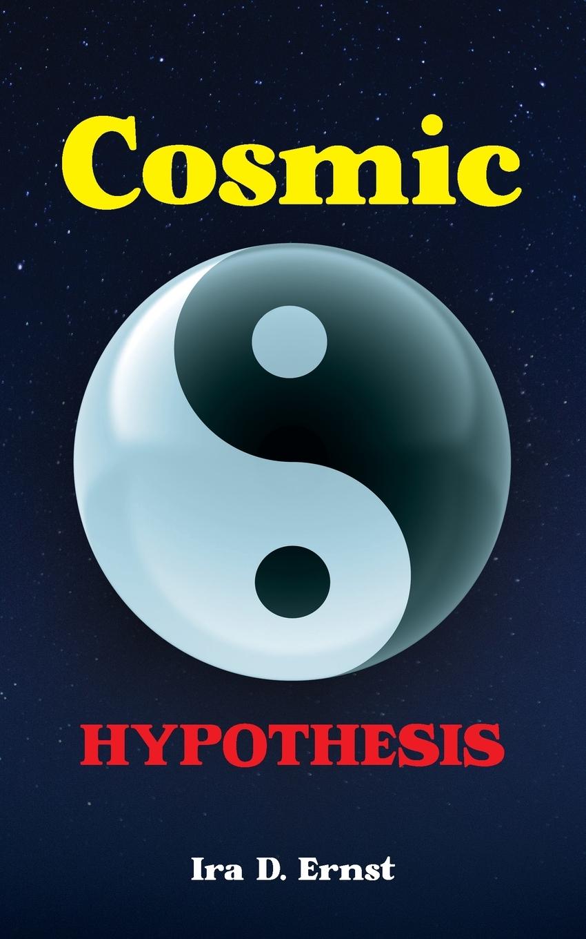 Knjiga Cosmic Hypothesis Ira D. Ernst