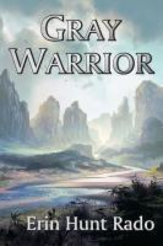 Knjiga Gray Warrior Erin Hunt Rado