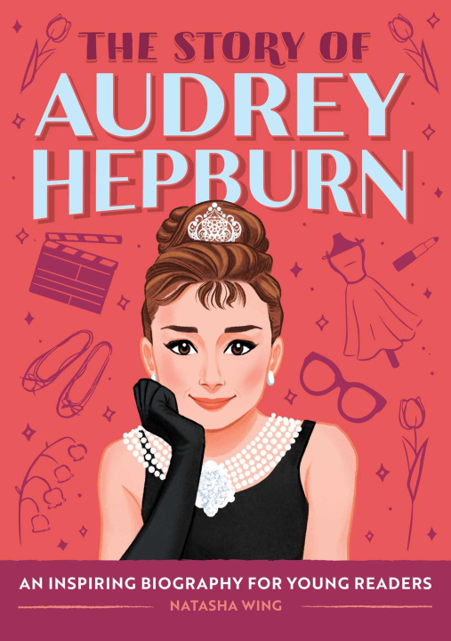 Könyv The Story of Audrey Hepburn: A Biography Book for New Readers 