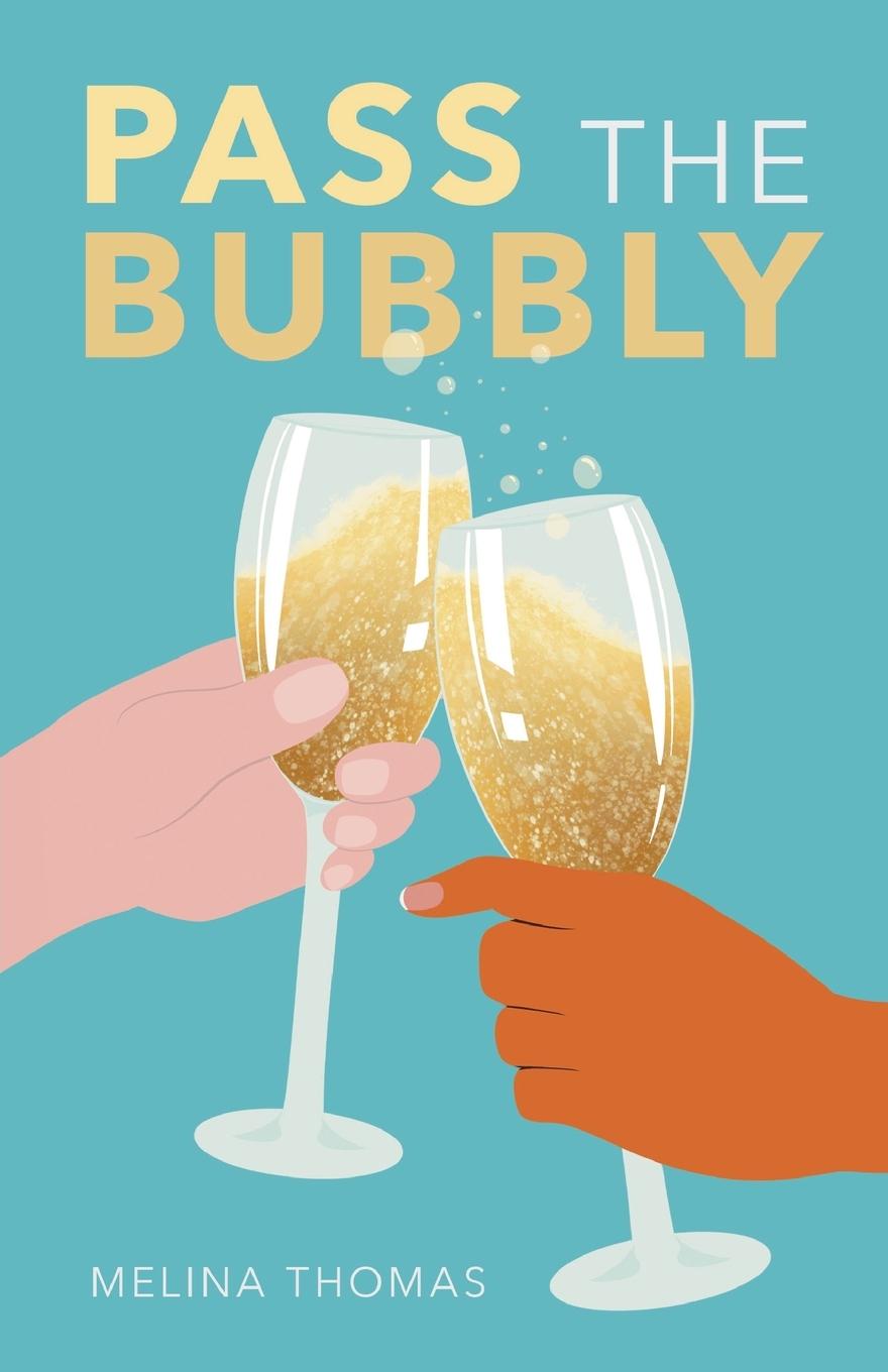 Knjiga Pass the Bubbly Melina Thomas