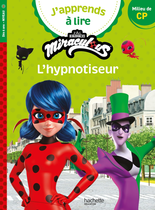 Carte Miraculous Première lecture CP 2 L'hypnotiseur EMMANUELLE SAINT