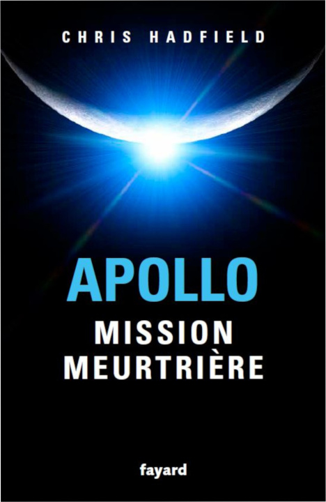 Kniha Apollo : mission meurtrière Chris Hadfield