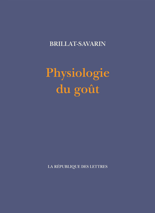 Buch Physiologie du goût Jean Anthelme Brillat-Savarin