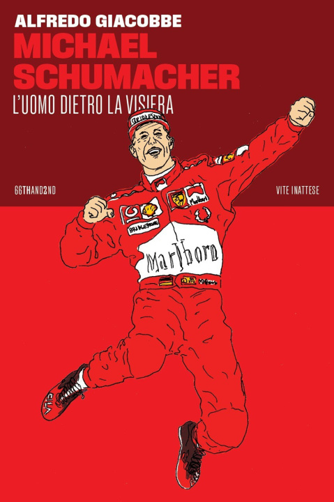 Kniha Michael Schumacher. L'uomo dietro la visiera Alfredo Giacobbe