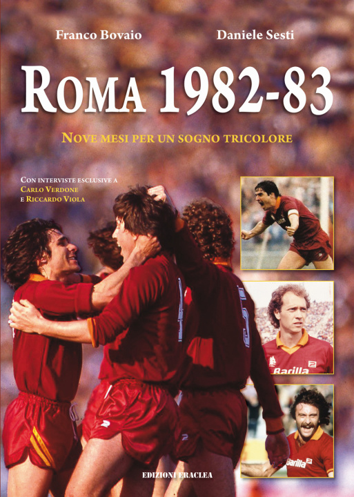 Kniha Roma 1982-83. Nove mesi per un sogno tricolore Franco Bovaio