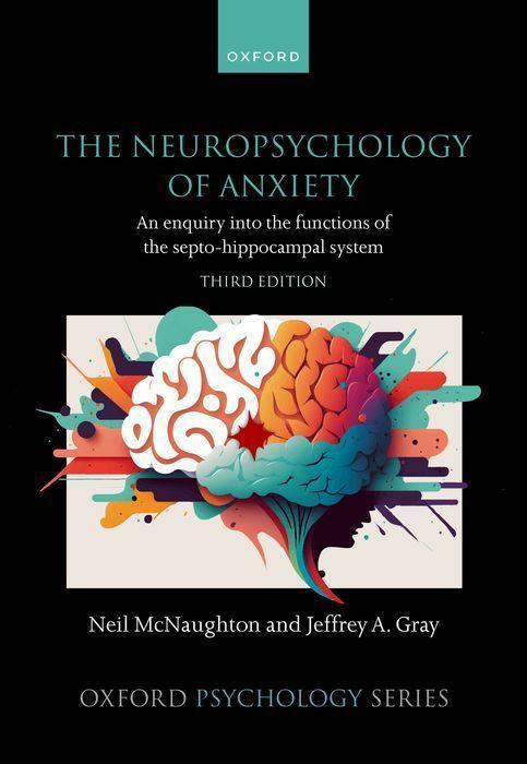 Книга The Neuropsychology of Anxiety An enquiry into the functions of the septo-hippocampal system 3/e (Hardback) 