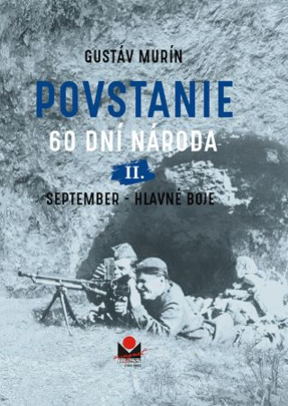 Book Povstanie - 60 dní národa: II. September Gustáv Murín