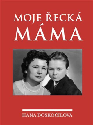 Book Moje řecká máma Hana Doskočilová