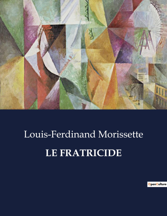 Knjiga FRATRICIDE MORISSETTE LOUIS-FERDINAND