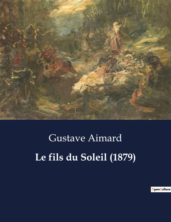 Knjiga FILS DU SOLEIL 1879 AIMARD GUSTAVE