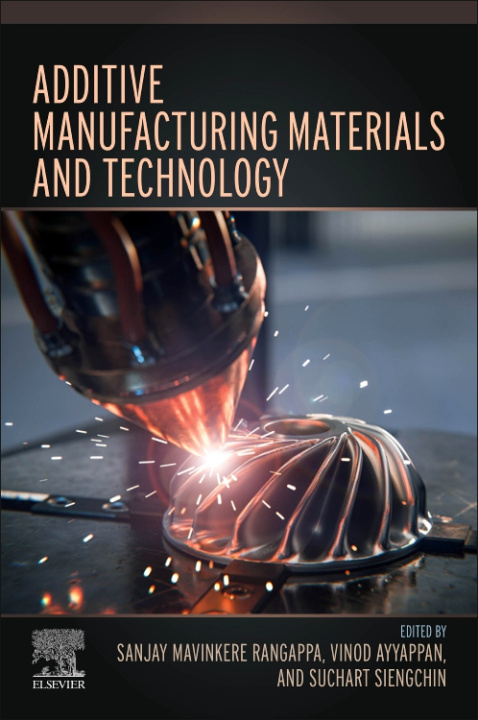 Kniha Additive Manufacturing Materials and Technology Sanjay Mavinkere Rangappa