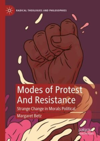 Kniha Modes of Protest  And Resistance Margaret Betz