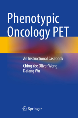 Carte Phenotypic Oncology PET Ching Yee Oliver Wong