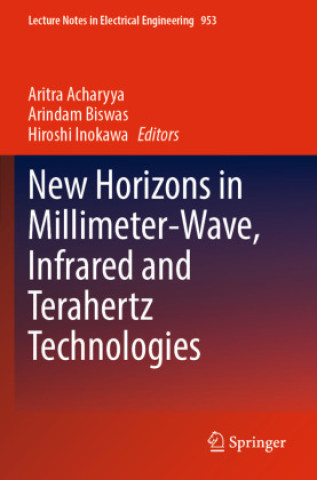 Könyv New Horizons in Millimeter-Wave, Infrared and Terahertz Technologies Aritra Acharyya