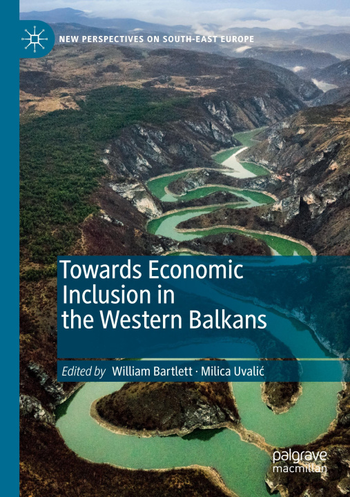 Kniha Towards Economic Inclusion in the Western Balkans William Bartlett