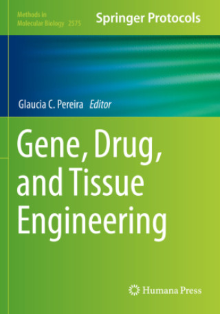 Book Gene, Drug, and Tissue Engineering Glaucia C. Pereira