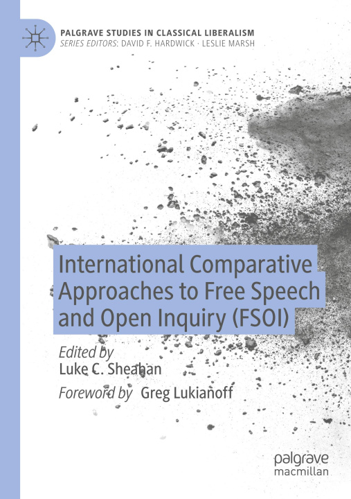 Kniha International Comparative Approaches to Free Speech and Open Inquiry (FSOI) Luke C. Sheahan