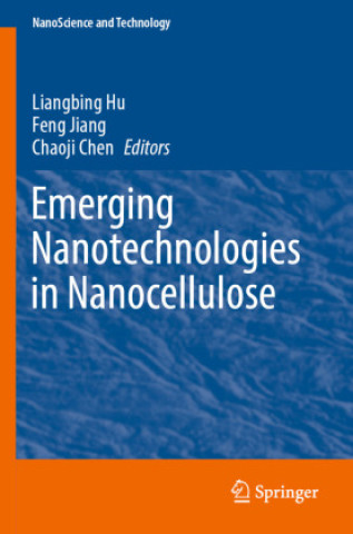 Knjiga Emerging Nanotechnologies in Nanocellulose Liangbing Hu