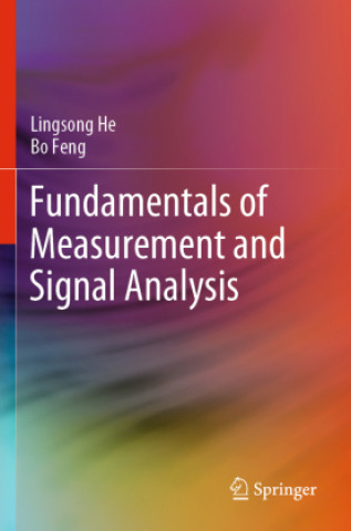 Könyv Fundamentals of Measurement and Signal Analysis Lingsong He