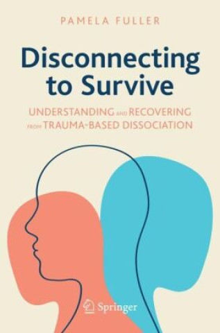 Kniha Disconnecting to Survive Pamela Fuller