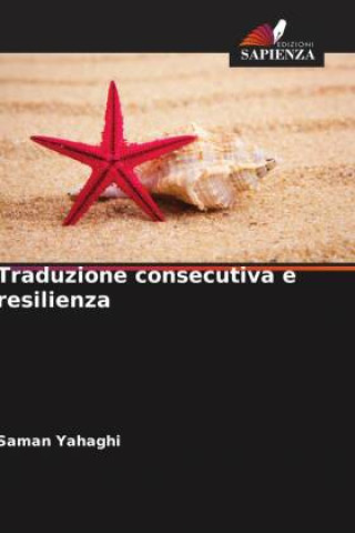 Libro Traduzione consecutiva e resilienza Saman Yahaghi