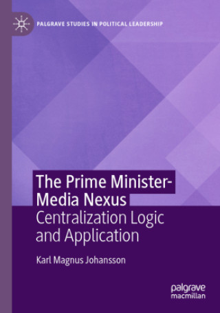 Kniha The Prime Minister-Media Nexus Karl Magnus Johansson
