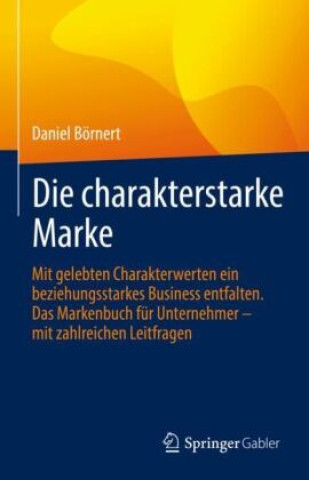 Kniha Die charakterstarke Marke Daniel Börnert