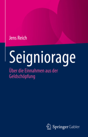 Knjiga Seigniorage Jens Reich