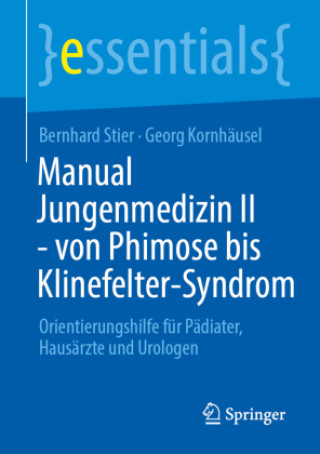 Könyv Manual Jungenmedizin II - von Phimose bis Klinefelter-Syndrom Bernhard Stier