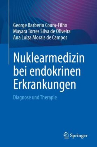Книга Nuklearmedizin bei endokrinen Erkrankungen George Barberio Coura-Filho