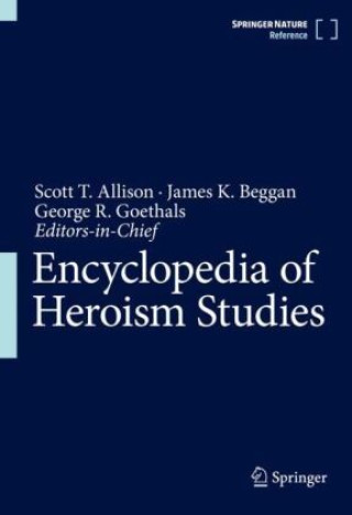 Книга Encyclopedia of Heroism Studies Scott T. Allison