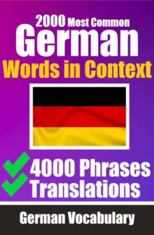 Carte 2000 Most Common German Words in Context | 4000 Phrases with Translation | Your Essential Guide to 2000 Must-learn Words Auke de Haan
