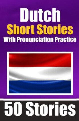 Książka 50 Short Stories in Dutch with Pronunciation Practice | A Dual-Language Book in English and Dutch | Bilingual Stories in Dutch Auke de Haan