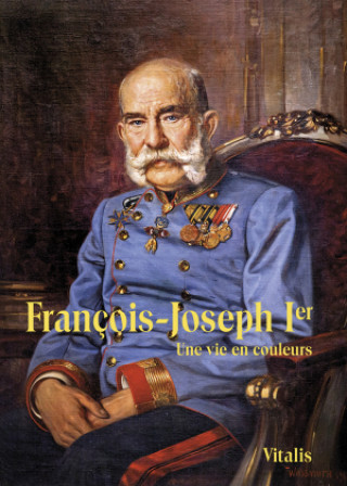 Kniha François-Joseph Ier Juliana Weitlaner