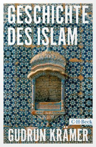 Könyv Geschichte des Islam Gudrun Krämer