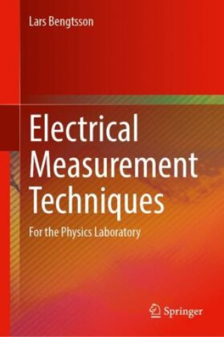 Kniha Electrical Measurement Techniques Lars Bengtsson