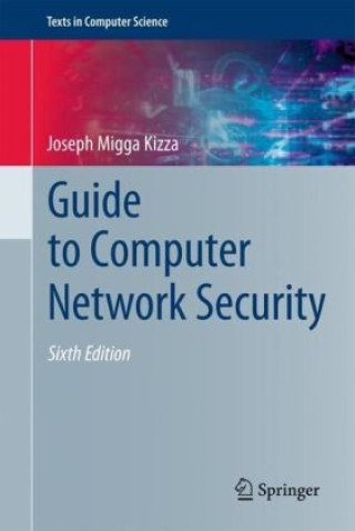 Knjiga Guide to Computer Network Security Joseph Migga Kizza